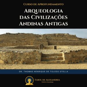 Arqueologia das Civilizações Andinas Antigas